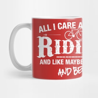 All I Care About is Riding Mug